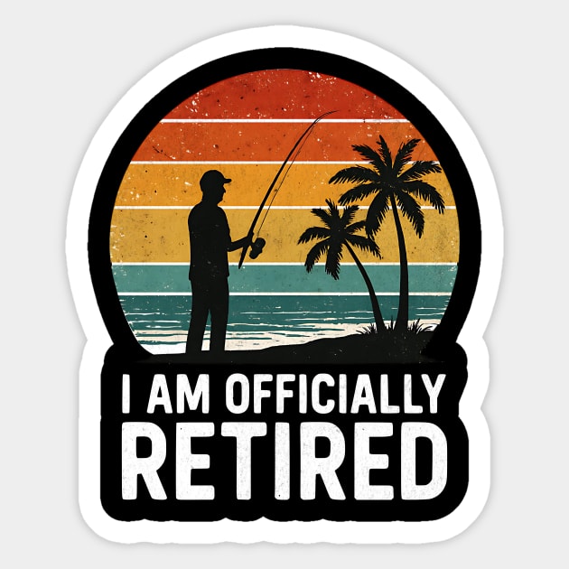 I Am Officially Retired Fishing Sunset Design Sticker by Designed By Marty